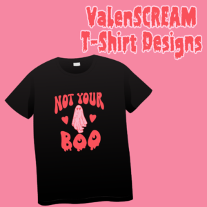 ValenSCREAM T-shrirt Designs