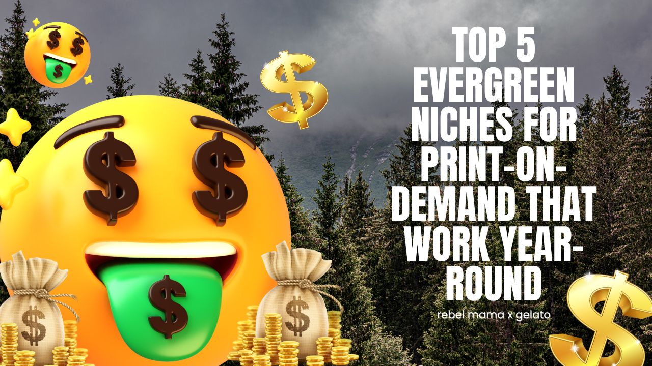 How to Sell ALL Year- Best Evergreen Niches for Print on Demand